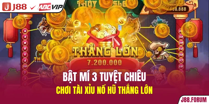 Bật mí 3 tuyệt chiêu chơi tài xỉu nổ hũ thắng lớn